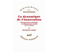 La dynamique de l'innovation François Caron (Auteur)