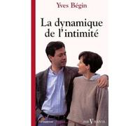 La dynamique de l'intimite - Yves Begin - Cerf - Livre