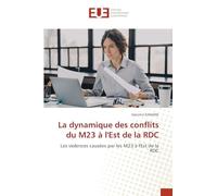 La dynamique des conflits du M23 à l'Est de la RDC: Les violences causées par les M23 à l'Est de la RDC