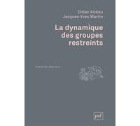 La dynamique des groupes restreints - Didier Anzieu - Puf - broché - Etude
