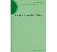 La Dynamique des métiers - Philippe Robert-Demontrond - Apogee - broché - Etude
