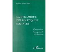 Gérard Martin – La dynamique des politiques sociales – Observation, management, évaluation – Livre