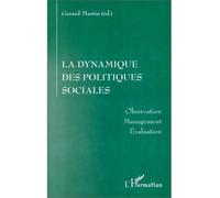 La dynamique des politiques sociales - Observation, management, évaluation - Gérard Martin - L'harmattan - Livre