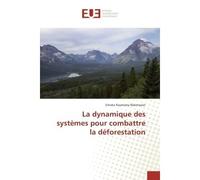 La dynamique des systèmes pour combattre la déforestation - Sitraka Raymamy Rakotoson - Universitaires Europeennes - broché - Essai