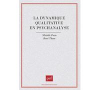 La dynamique qualitative en psychanalyse - Michèle Porte - Puf - Livre