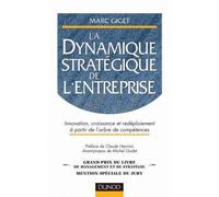 La dynamique stratégique de l'entreprise Innovation, croissance et redéploiement à partir de l'arbre de compétences - Marc Giget - Dunod - broché - Essai