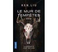 La Dynastie Dent de Lion - Tome 3 : Le Mur de Tempêtes (3)