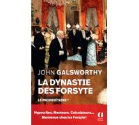 La Dynastie Des Forsyte - Tome 1 - Le Propriétaire