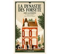 La Dynastie des Forsyte - Tome 1 Le Propriétaire - John Galsworthy - Archipoche - ebook (ePub) - Livre