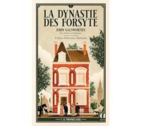 La Dynastie des Forsyte - Tome 1 Le Propriétaire - préface inédite d'Abnousse Shalmani (1)