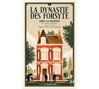 La Dynastie des Forsyte - Tome 1 Le Propriétaire - préface inédite d'Abnousse Shalmani - John Galsworthy - Archipoche - ebook (ePub) - Roman