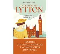 La Dynastie des Lytton - Tome 1 1904-1920 Effervescence Penny Vincenzi (Auteur), Michèle Pernoud (Traduction), Jérôme Pernoud (Traduction)