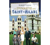La dynastie des Saint-Hilare