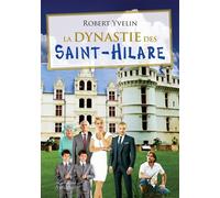 La dynastie des Saint-Hilare - Robert Yvelin - Amalthee - broché - Roman