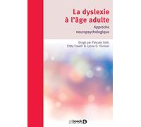 La dyslexie à l'âge adulte: Approche neuropsychologique