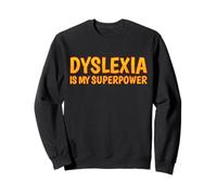 La dyslexie est ma Sensibilisation à la dyslexie Superpuissance Sweatshirt