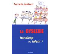 La Dyslexie : handicap ou talent?