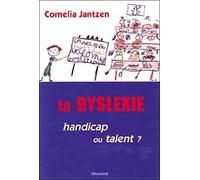 La Dyslexie : handicap ou talent?