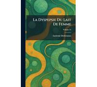 La Dyspepsie du Lait de Femme