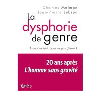 La dysphorie de genre: A quoi se tenir pour ne pas glisser ?