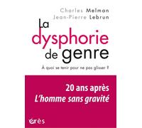 La dysphorie de genre: A quoi se tenir pour ne pas glisser ?