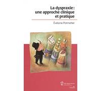 La dyspraxie : Une approche clinique et pratique