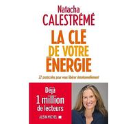 La e votre énergie: 22 protocoles pour vous libérer émotionnellement