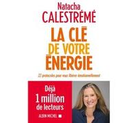Natacha Calestrémé – La e votre énergie – 22 protocoles pour vous libérer émotionnellement