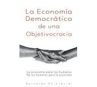 La Economía Democrática De Una Objetivocracia