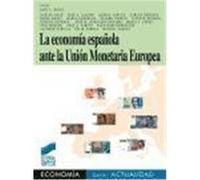 La Economia Espanola Ante La Union Monetaria Europea, Economâia Carlos Abad, Josâe Antonio Nieto Solâis (Auteur)