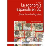 La economía española en 3D Oferta, demanda y largo plazo - Fernando Collantes - Ediciones Pirámide - ebook (ePub) - Livre