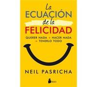 La Ecuación De La Felicidad - [Livre en VO] Pasricha, Neil (Auteur)