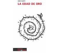 La edad de oro/ The golden age Jose Marti (Auteur)