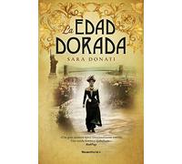 La Edad Dorada / The Gilded Hour