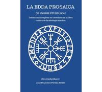 La Edda Prosaica de Snorri Sturluson: Traducción completa en castellano de la obra cumbre de la mitología nórdica