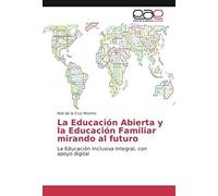 La Educación Abierta Y La Educación Familiar Mirando Al Futuro