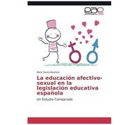 La Educación Afectivo-Sexual En La Legislación Educativa Española