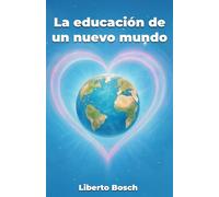 La educación de un nuevo mundo