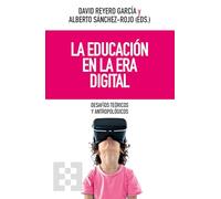 La educación en la era digital: Desafíos teóricos y antropológicos