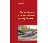 La Educación Física En El Sistema Educativo Español Y Finlandés