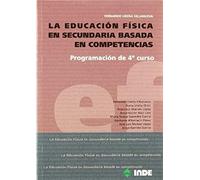 La Educación Física En Secundaria Basada En Competencias : Programación De 4º Curso