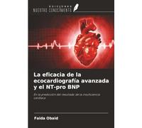 La eficacia de la ecocardiografía avanzada y el NT-pro BNP: En la predicción del resultado de la insuficiencia cardíaca