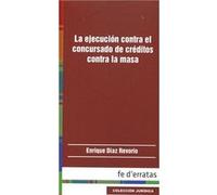 La Ejecución Contra El Concursado De Créditos Contra La Masa Díaz Revorio, Enrique (Auteur)