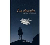 La elección bajo las estrellas