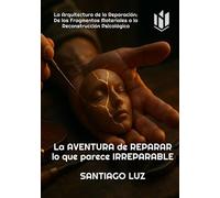 La EMOCIÓN de REPARAR lo que parece IRREPARABLE: La Arquitectura de la Reparación: De los Fragmentos Materiales a la Reconstrucción Psicológica