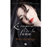 La Emperatriz De La Luna - [Livre en VO] Dai Randel, Weina (Auteur)