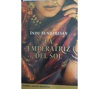 La Emperatriz Del Sol / The Feast of Roses