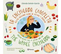 La Enchilada Completa (En Inglés Y Español) / The Whole Enchilada (In English And Spanish) - Bilingual Book