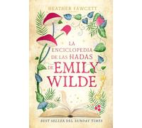 La enciclopedia de hadas de Emily Wilde