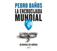 La encrucijada mundial: Un manual del mañana